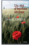Un été d'herbes sèches, Daniel Crozes